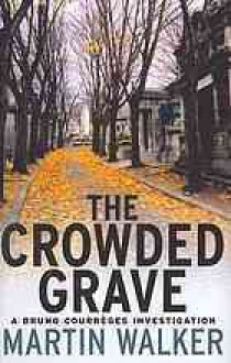 The Crowded Grave - Martin Walker