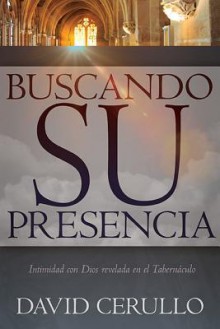 Buscando su Presencia - David Cerullo