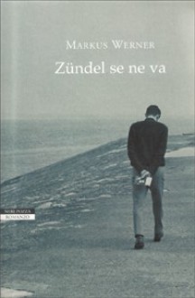 Zündel se ne va - Markus Werner, Bice Rinaldi