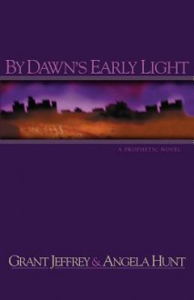 By Dawn's Early Light - Grant R. Jeffrey