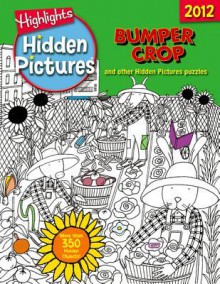 Bumper Crop: Highlights Hidden Pictures(r) 2012 - Barbara Samuels