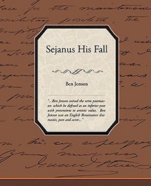 Sejanus His Fall - Ben Jonson