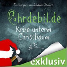 Krise unterm Christbaum - Johanna Steiner, Kathrin Rüstig, Sabrina Krause, Paul Fritze, Stefanie Ngbongolo, Gabriele Reis, Claudia Haslauer, Moritz Fichtner, Romeo Möller, Helmut Krauss, Dietmar Wunder, Tanja Geke, Sebastian Fitzek