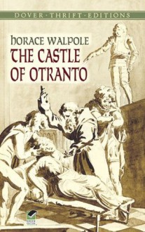 The Castle of Otranto (Dover Thrift Editions) - Horace Walpole