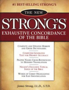 Strongs Exhaustive Concordance - James Strong