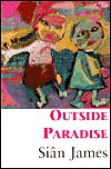 Outside Paradise - Sian James