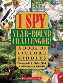 I Spy Year-Round Challenger! - Jean Marzollo, Walter Wick