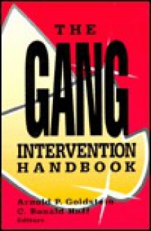 The Gang Intervention Handbook - C. Ronald Huff