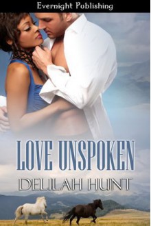 Love Unspoken - Delilah Hunt