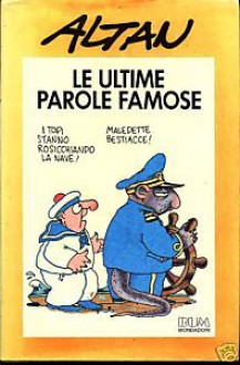 Le ultime parole famose - Francesco Tullio Altan