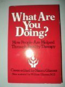 What Are You Doing? - Naomi Glasser, William Glasser