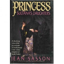 Princess Sultana's Daughters - Jean Sasson, Jean P. Sessons