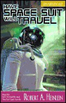 Have Space Suit, Will Travel -OSI - Robert A. Heinlein