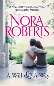 A Will And A Way (Mills & Boon M&B) - Nora Roberts