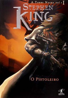 O Pistoleiro (A Torre Negra, #1) - Mário Molina, Stephen King