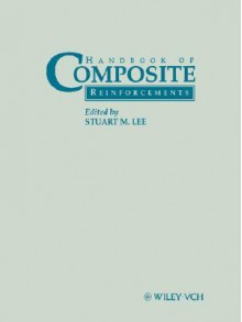 Handbook of Composite Reinforcements - Jenny Lee, Stuart M. Lee, S.M. Lee