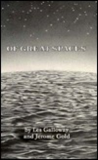 Of Great Spaces - Les Galloway, Jerome Gold