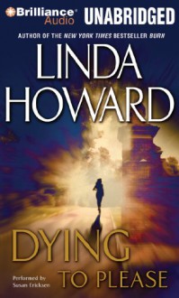 Dying to Please - Linda Howard, Susan Ericksen