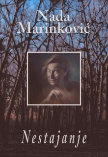 Nestajanje - Nada Marinković, Tea Jovanović