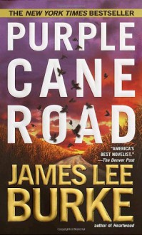 Purple Cane Road (Dave Robicheaux, #11) - James Lee Burke