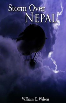 Storm Over Nepal - William E. Wilson