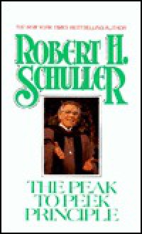 The Peak to Peek Principle - Robert H. Schuller