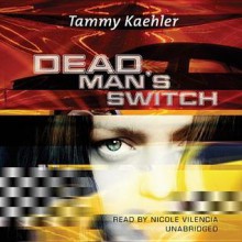 Dead Man's Switch - Tammy Kaehler, Nicole Vilencia