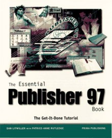 Essential Publisher 97 - Dan Litwiller, Patrice-Anne Rutledge, J. Daniel Litwiller