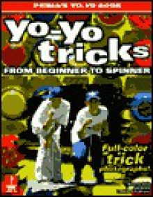 Yo-Yo Tricks: From Beginner to Spinner - Mario De Govia, Joe Arnold