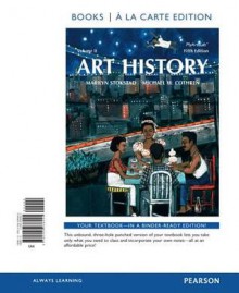 Art History Volume 2, Books a la Carte Edition (Loose-Leaf) - Marilyn Stokstad, Michael Cothren