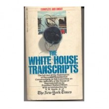 The White House Transcripts - Richard M. Nixon