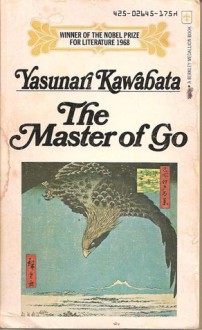 The Master of Go - Yasunari Kawabata, Edward G. Seidensticker