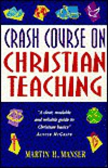 Crash Course on Christian Teaching - Christopher Catherwood