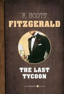 The Last Tycoon - F. Scott Fitzgerald