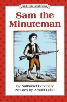 Sam the Minuteman - Arnold Lobel, Nathaniel Benchley