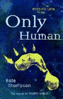 Only Human - Kate Thompson