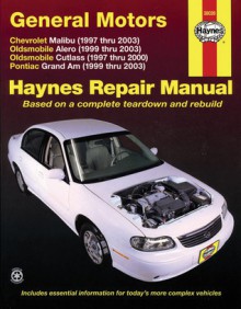 Chevrolet Malibu and Oldsmobile Cutlass, 1997-2003 (Haynes Manuals) - Jay Storer