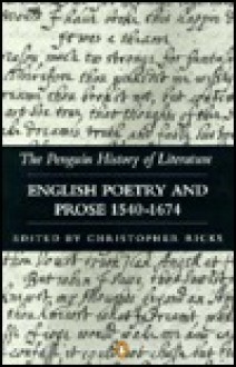 English Poetry and Prose 1540-1674 - Christopher Ricks, Various