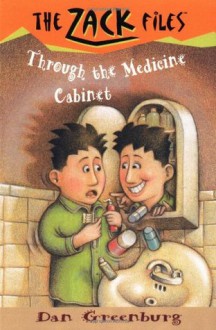 Zack Files 02: Through the Medicine Cabinet - Dan Greenburg, Jack E. Davis