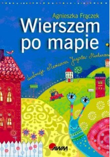 Wierszem po mapie - Agnieszka Frączek