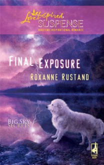 Final Exposure - Roxanne Rustand