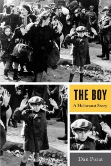 The Boy: A Holocaust Story - Dan Porat