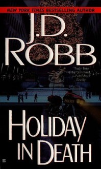 Holiday in Death - J.D. Robb