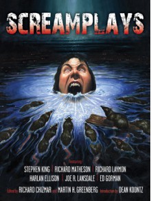 Screamplays - Les Edwards, Richard Chizmar, Stephen King, Dean Koontz