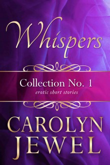 Whispers, Collection No. 1 - Carolyn Jewel