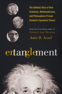 Entanglement: The Greatest Mystery in Physics (Audio) - Amir D. Aczel, Henry Leyva