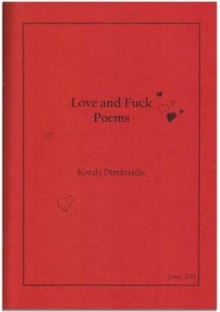 Love and Fuck Poems (zine) - Koraly Dimitriadis