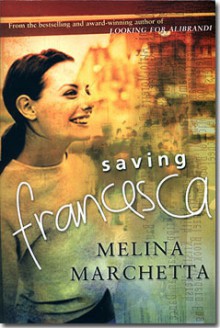 Saving Francesca - Melina Marchetta