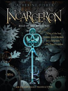 Incarceron - Catherine Fisher, Kim Mai Guest