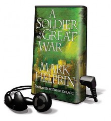 A Soldier of the Great War [With Headphones] - Mark Helprin